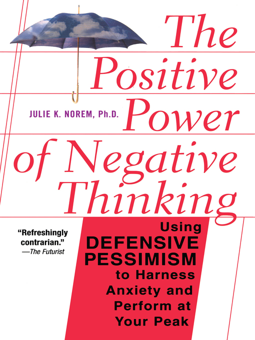 Cover image for The Positive Power of Negative Thinking